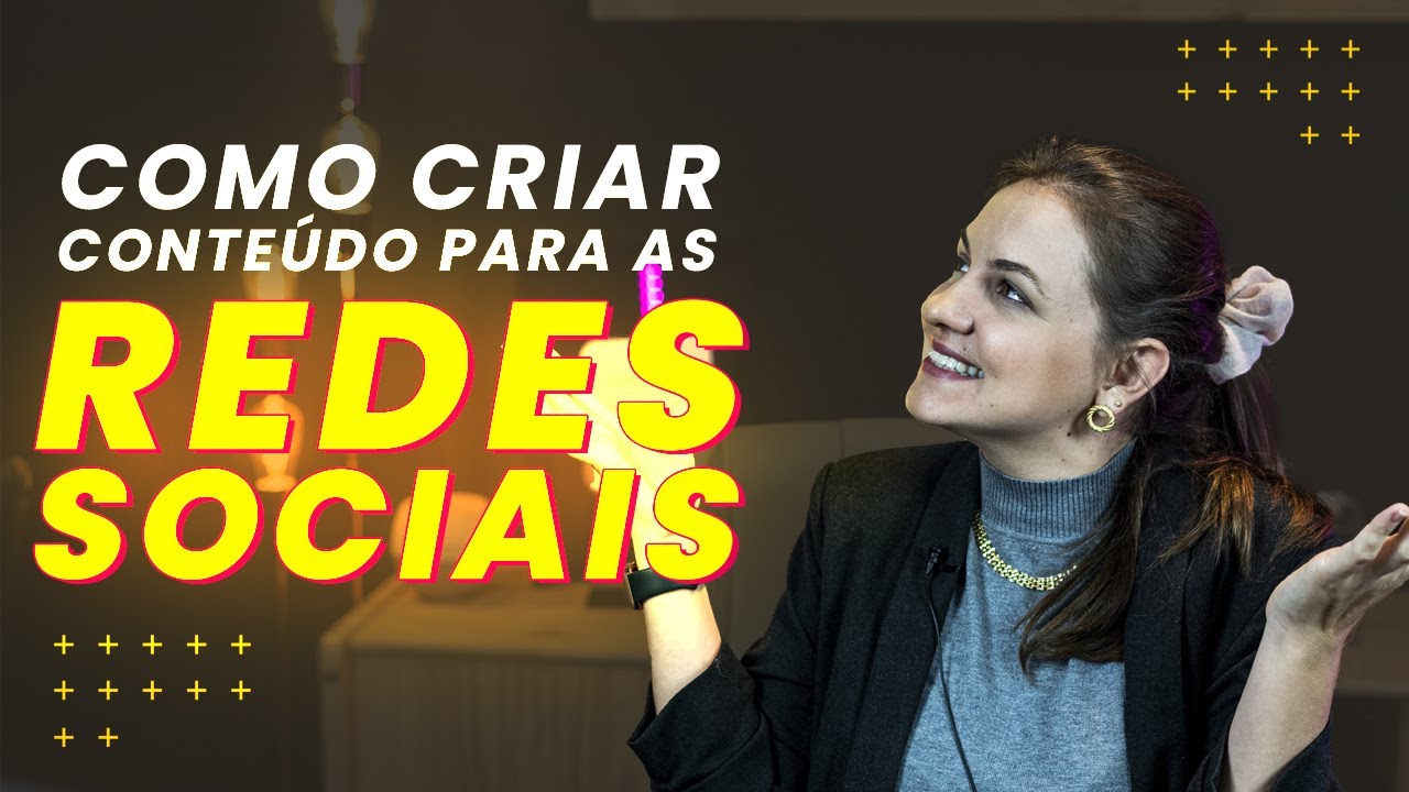 COMO CRIAR CONTEÙDO NAS REDES SOCIAIS
