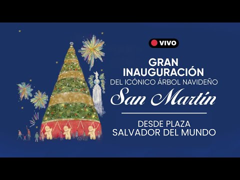 Encendido del ARBOL SAN MARTIN desde PLAZA SALVADOR DEL MUNDO - EL SALVADOR 2025