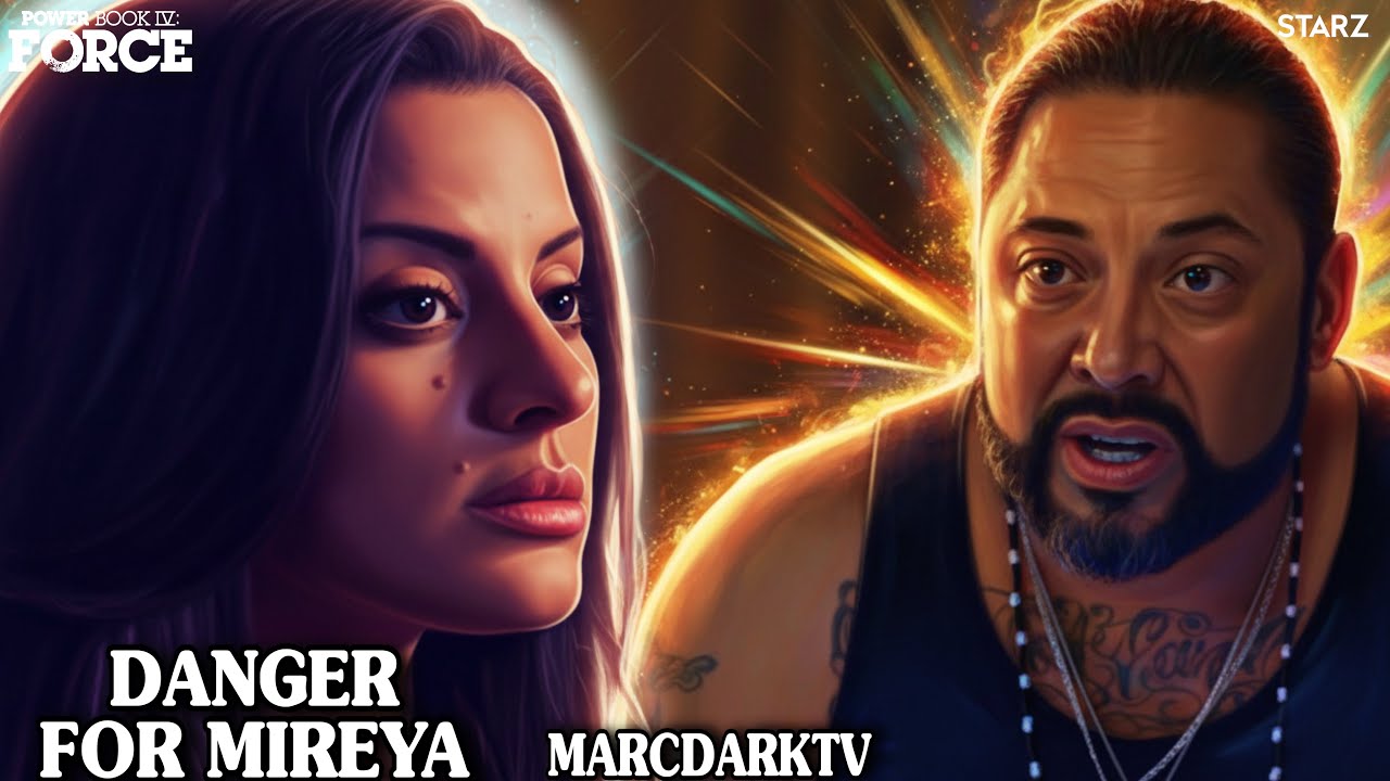 POWER BOOK IV: FORCE MIREYA IN DANGER? WHAT’S NEXT FOR MIGUEL? CLOSING THOUGHTS!!!