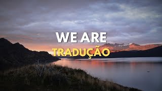 Kari Jobe - We Are (TRADUÇÃO PT-BR)