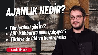 Ajanlık Nedir? | Erkin Öncan