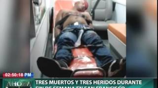 Tres muertos y tres heridos durante fin de semana en San Francisco Tres muertos y tres heridos durante fin de semana en San Francisco