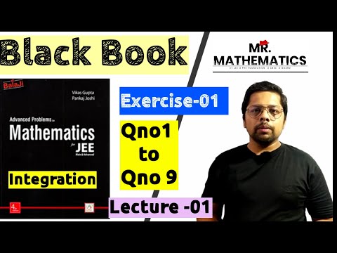 Black book || Chapter 5 (L01) || Indefinite and Definite Integration  || Ex 01@ QNO1 to Qno 9