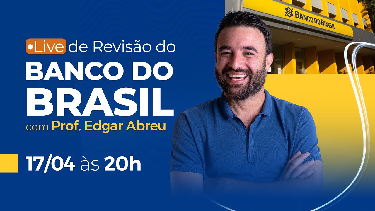 Semana de Revisão Banco do Brasil - Prof. Edgar Abreu