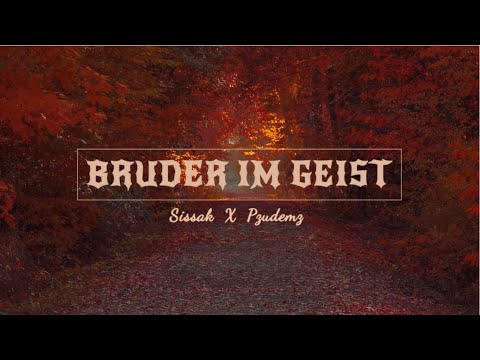 ►BRUDER IM GEIST◄ SISSAK  X  PZUDEMZ ( produced by Freshmaker )
