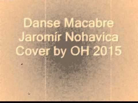 Danse Macabre - Jaromír Nohavica, cover by OH 2015