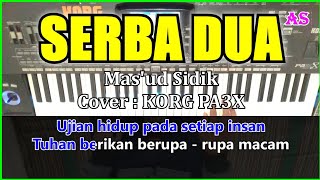 Download lagu SERBA DUA - Mas'ud Sidik - Karaoke Qasidah ( Cover ) Korg pa3x mp3