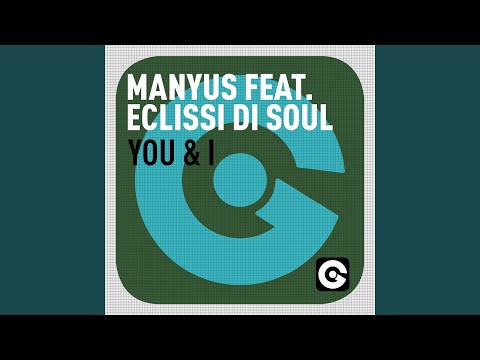 You & I (feat. Eclissi Di Soul) (Radio Edit)