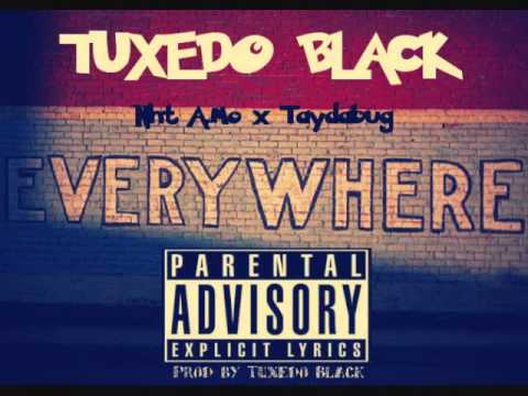 Tuxedo Black - Yeah Im Everywhere feat Nht A.Mo x Taydabug (Prod by Tuxedo Black)