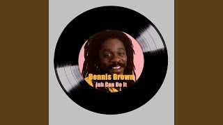 Dennis Brown Jah Can Do It feat. Suga Roy &amp; Conrad Crystal