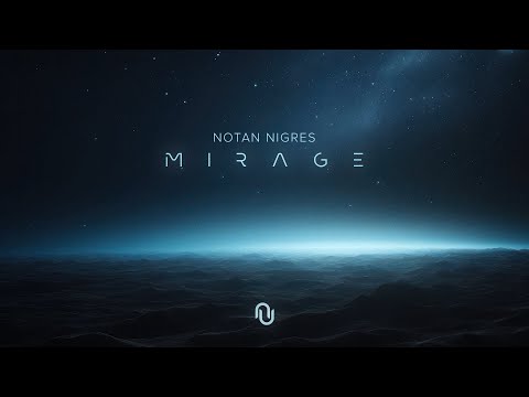 Notan Nigres - Mirage (Audio)