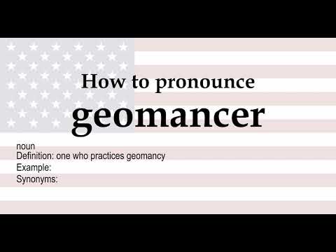 How to pronounce 'geomancer' + meaning