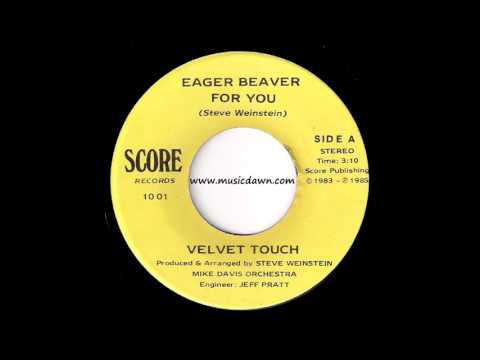 Velvet Touch - Eager Beaver For You [Score] 1985 Obscure Modern Soul 45