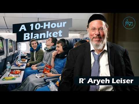 A 10-Hour Blanket | Rabbi Aryeh Leiser