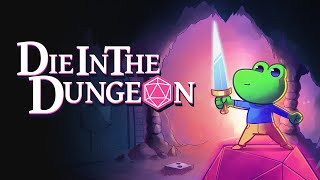 Watch and explore about Die in the Dungeon