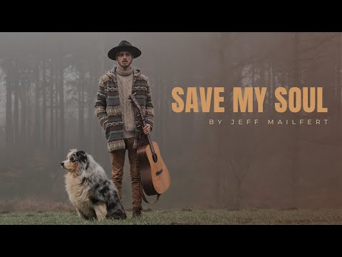 JEFF MAILFERT - Save My Soul (OFFICIAL MUSIC VIDEO)