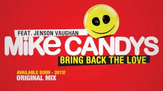 Mike Candys - Bring Back The Love ft. Jenson Vaughan [Wombat/SirupMusic] - TEASER