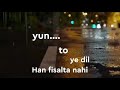 Yun To Ye Dil Han Fisalta Nahi Most Popular Status ️ Heart Tuching Status