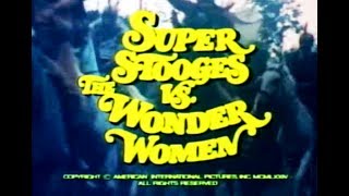 SUPER STOOGES VS THE WONDER WOMEN (1974) US trailer S.T.Fr. (optional)
