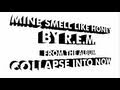 R.E.M. - Mine Smell Like Honey [Official Lyrics]