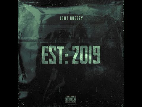 Jdot Breezy - EST: 2019