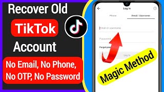 How To Recover TikTok Account Without Email Or Phone Number (Magic Method)