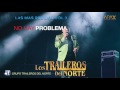 NO HAY PROBLEMA (LOS TRAILEROS DEL NORTE)