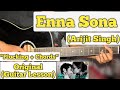 Enna Sona Arijit Singh Guitar Lesson Plucking Chords Ok Jaanu