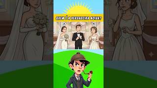 Quem é a verdadeira noiva? #quiz #quiztime #adivinhe #animação #charada #enigma