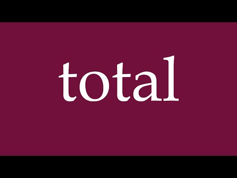How to Pronounce ''total'' Correctly in German
