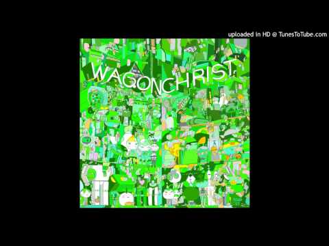 Christ Wagon - Toomorrow