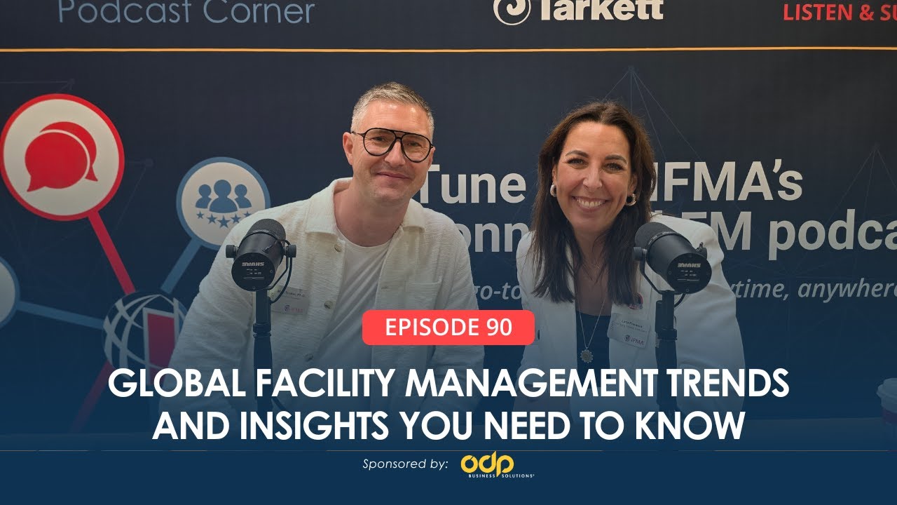 Global Facility Management Trends and Insights You Need to Know | Connected FM Podcast