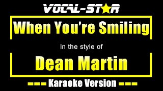 Dean Martin - When You're Smiling (Karaoke Version) with Lyrics HD Vocal-Star Karaoke