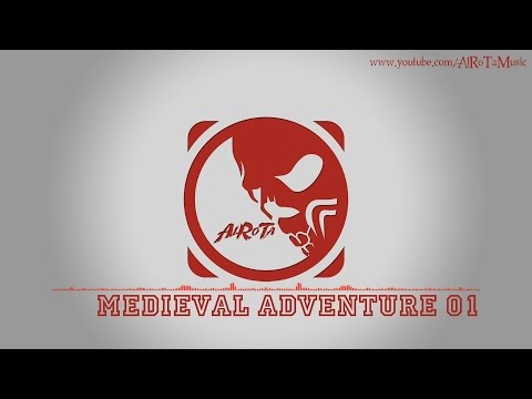 Medieval Adventure 01 by Johannes Bornlöf - [Action Music]