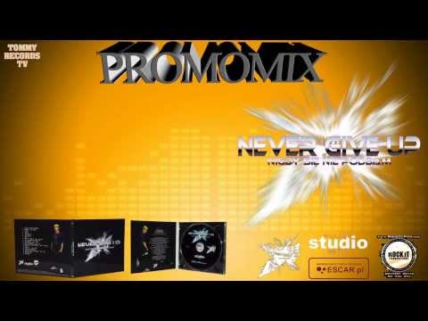 PROMOMIX - TommyTomasz - NEVER GIVE UP