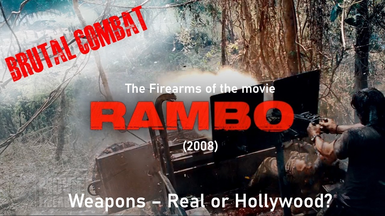 Rambo (2008) Weapons – Real or Hollywood?