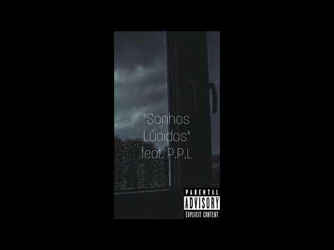 Pizzy 13 - Sonhos Lúcidos feat P.P.L (Audio oficial)