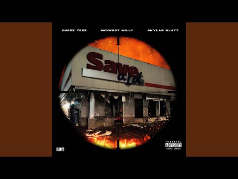 Save-a-lot (feat. Midwest Milly & Skylar Blatt)