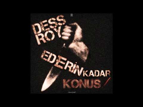 Dess Roy -  Ederin Kadar Konuş (Üstüne Pay Çıkarana )