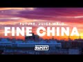 Future Juice WRLD Fine China Lyrics