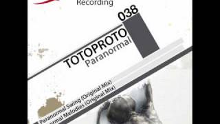 Totoproto - Paranormal Swing (Original Mix)