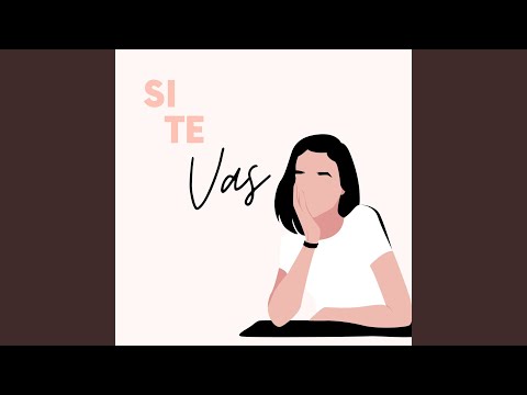 Si Te Vas