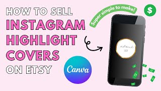 How to Sell Instagram Highlight Covers to Sell on Etsy | Step by Step Beginner Tutorial