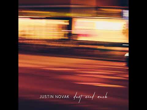Justin Novak - Don't Need Much