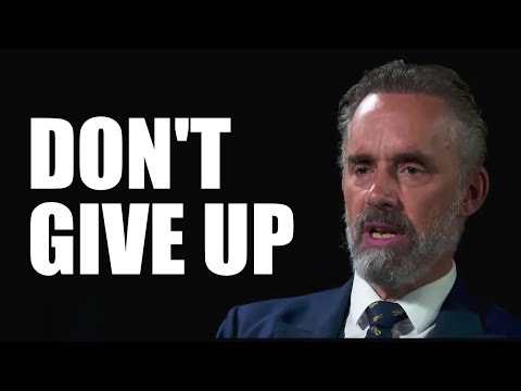 DON'T GIVE UP - Jordan Peterson (Best Motivational Speech)
