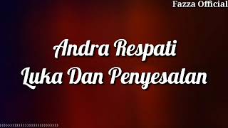 Download lagu Andra Respati Luka Dan Penyesalan... mp3