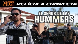 El Señor de Las Hummers | Película Completa | Cine Mexicano | Max Hernández