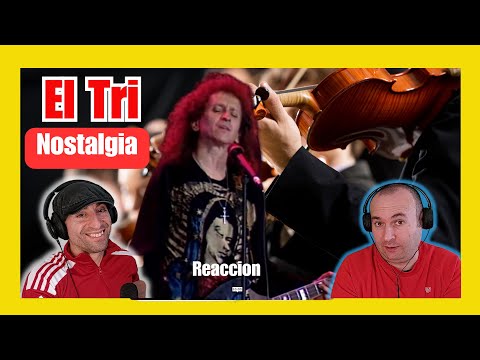 Reaccionando a Nostalgia de El Tri | La canción que resume el fin de siglo y al hombre.