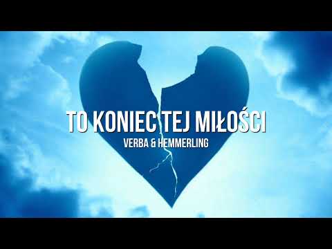 Verba feat. Hemmerling - To koniec tej miłości ( 2023 )