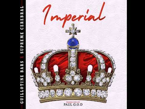 Guillotine Bars - Imperial (feat. Supreme Cerebral) [prod. Paul G.O.D]
